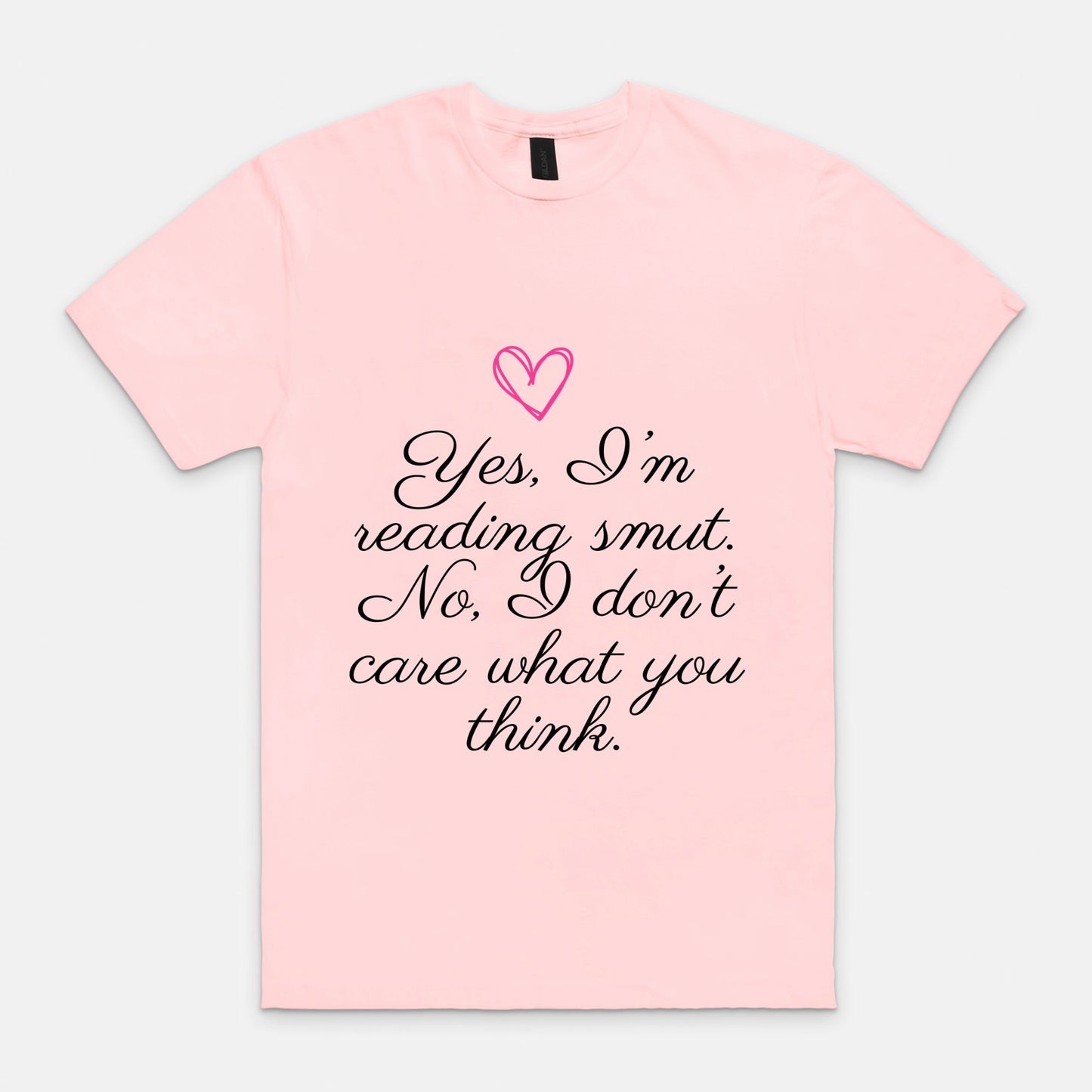 Yes I'm Reading Smut T-Shirt - Light Colors