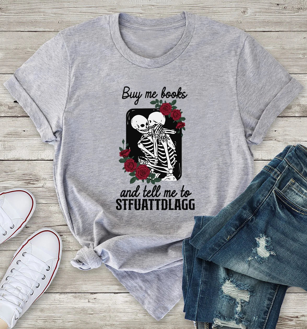 Buy Me Books and Tell Me To STFUATTDLAGG Spicy Bookish Shirt