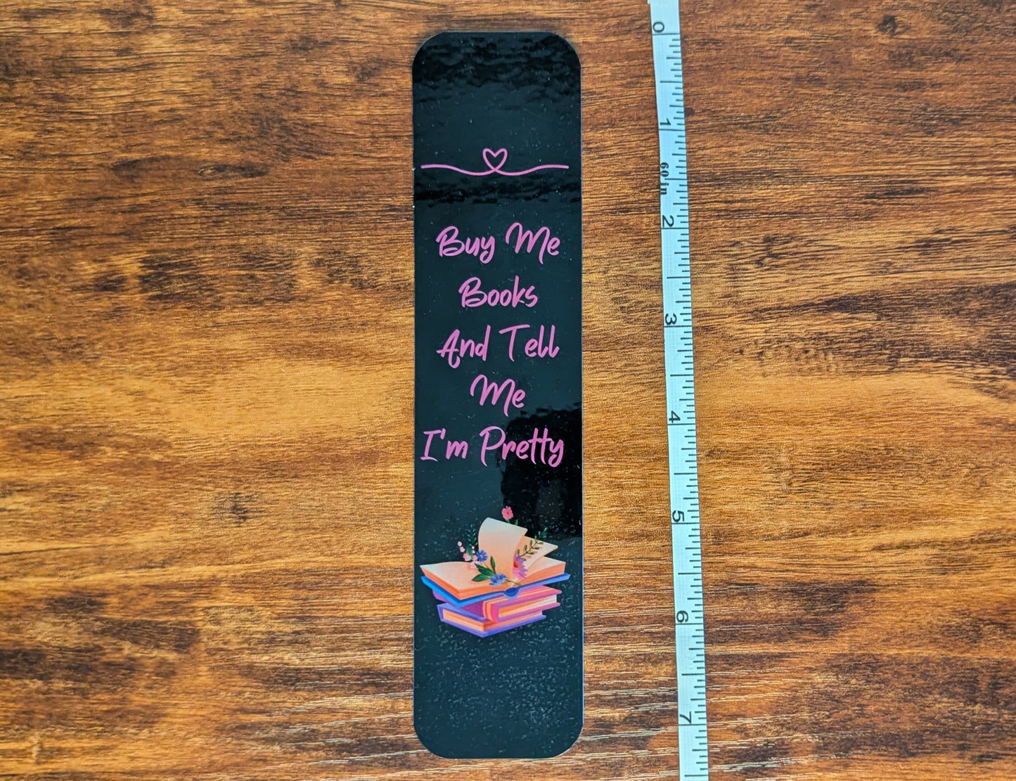 Tell me I'm Pretty Bookmark