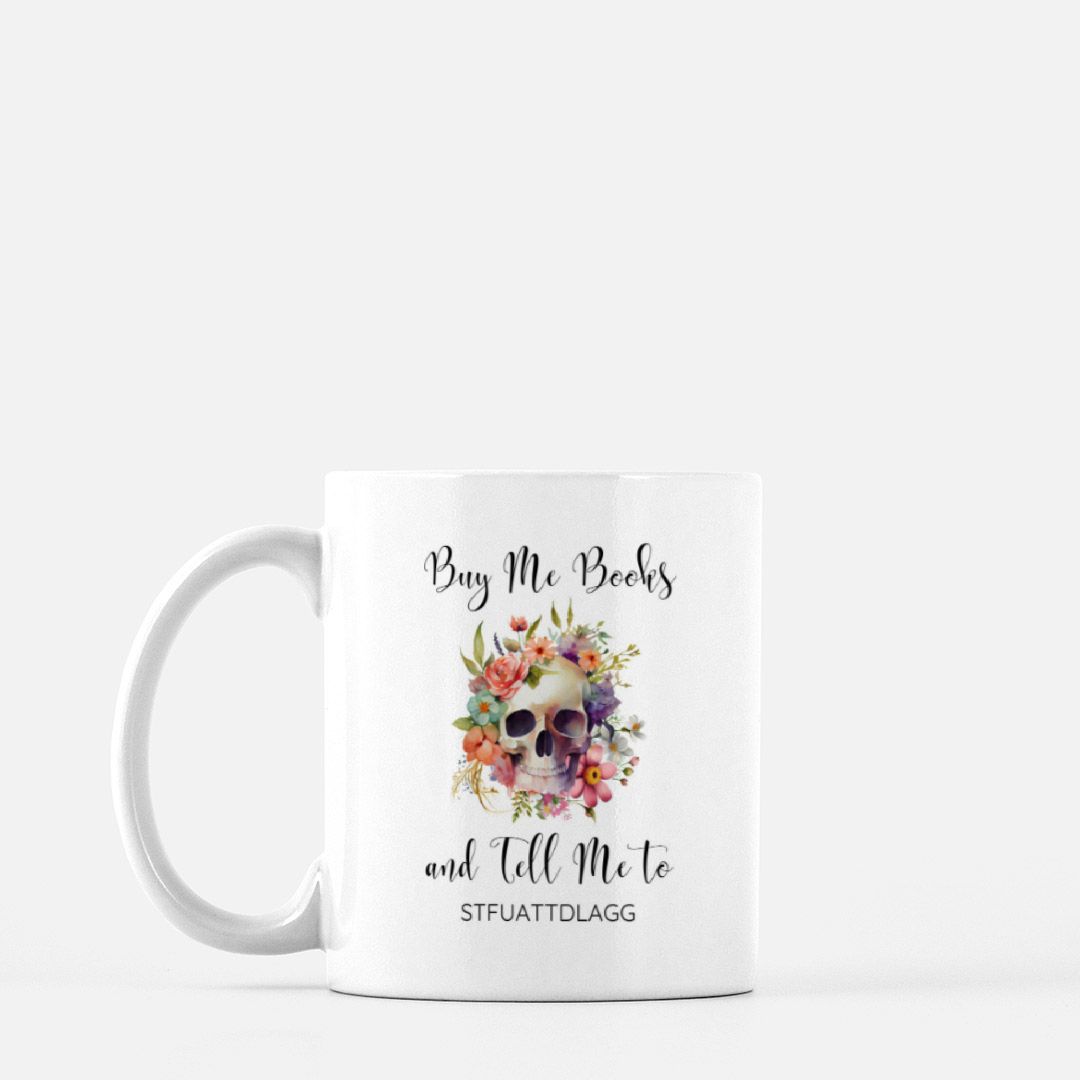 Buy Me Books & Tell Me to STFUATTDLAGG Mug