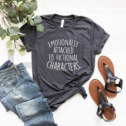 Emotionally Attached to Fictional Characters T-shirt Shirt
