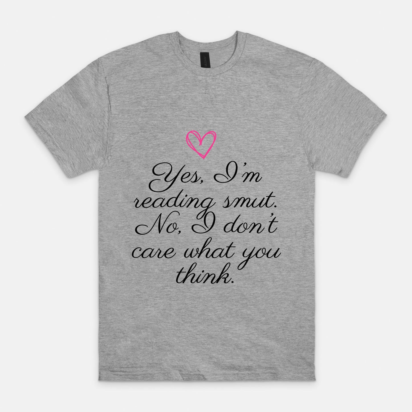Yes I'm Reading Smut T-Shirt - Light Colors
