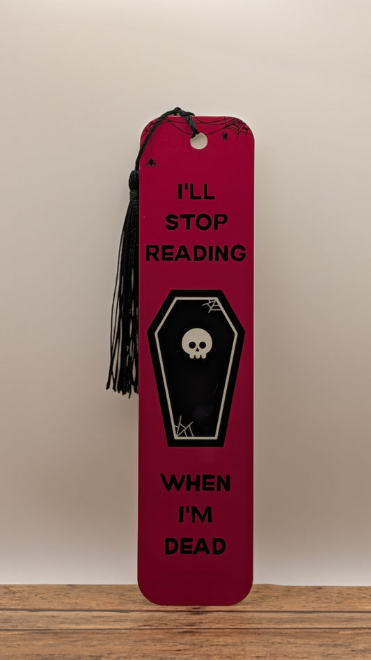 I'll Stop Reading Bookmark