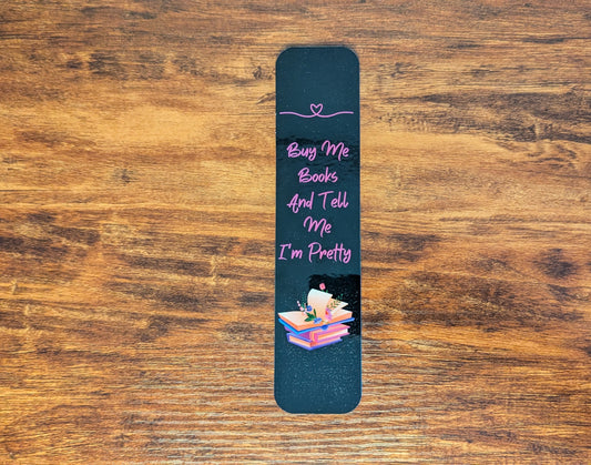 Tell me I'm Pretty Bookmark